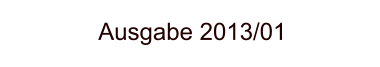 Ausgabe 2013/01
